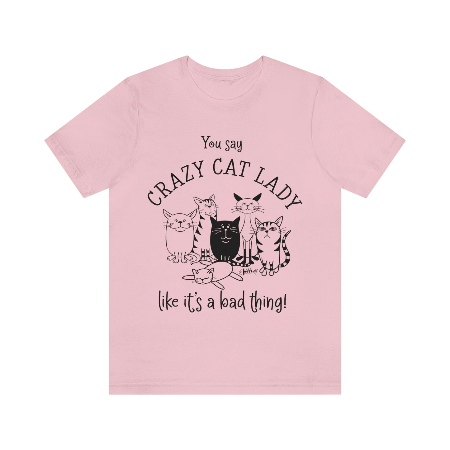 Crazy Cat Lady  Short Sleeve Tee