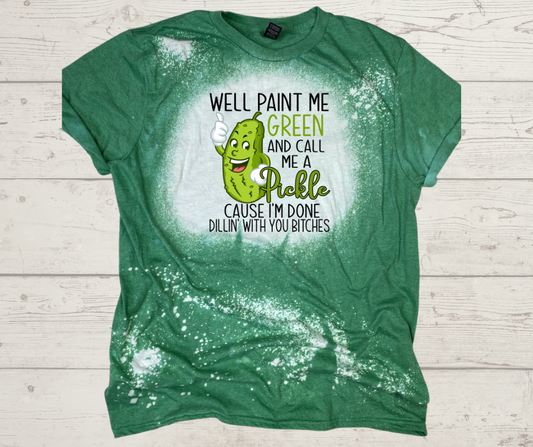 Well Call Me A Pickle  T-Shirt