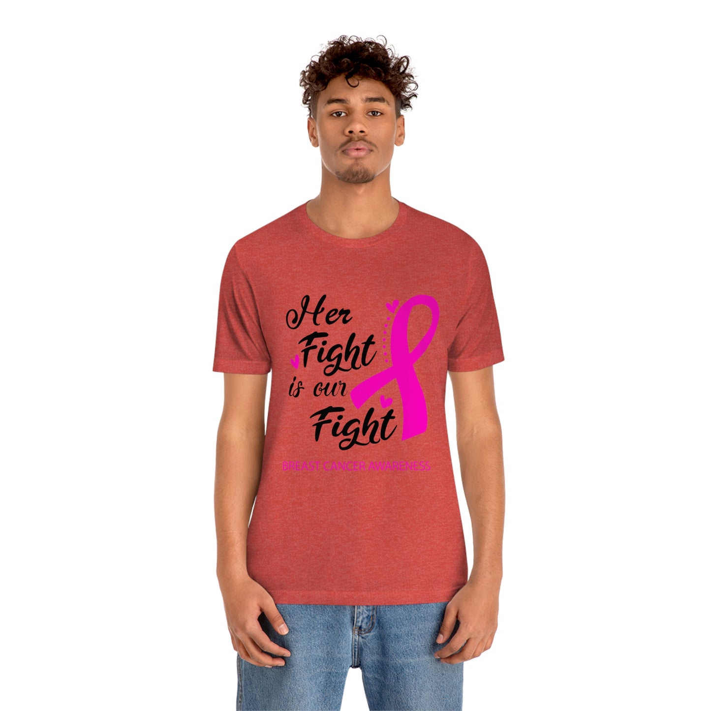 Her fight is our fight (white font) Tee