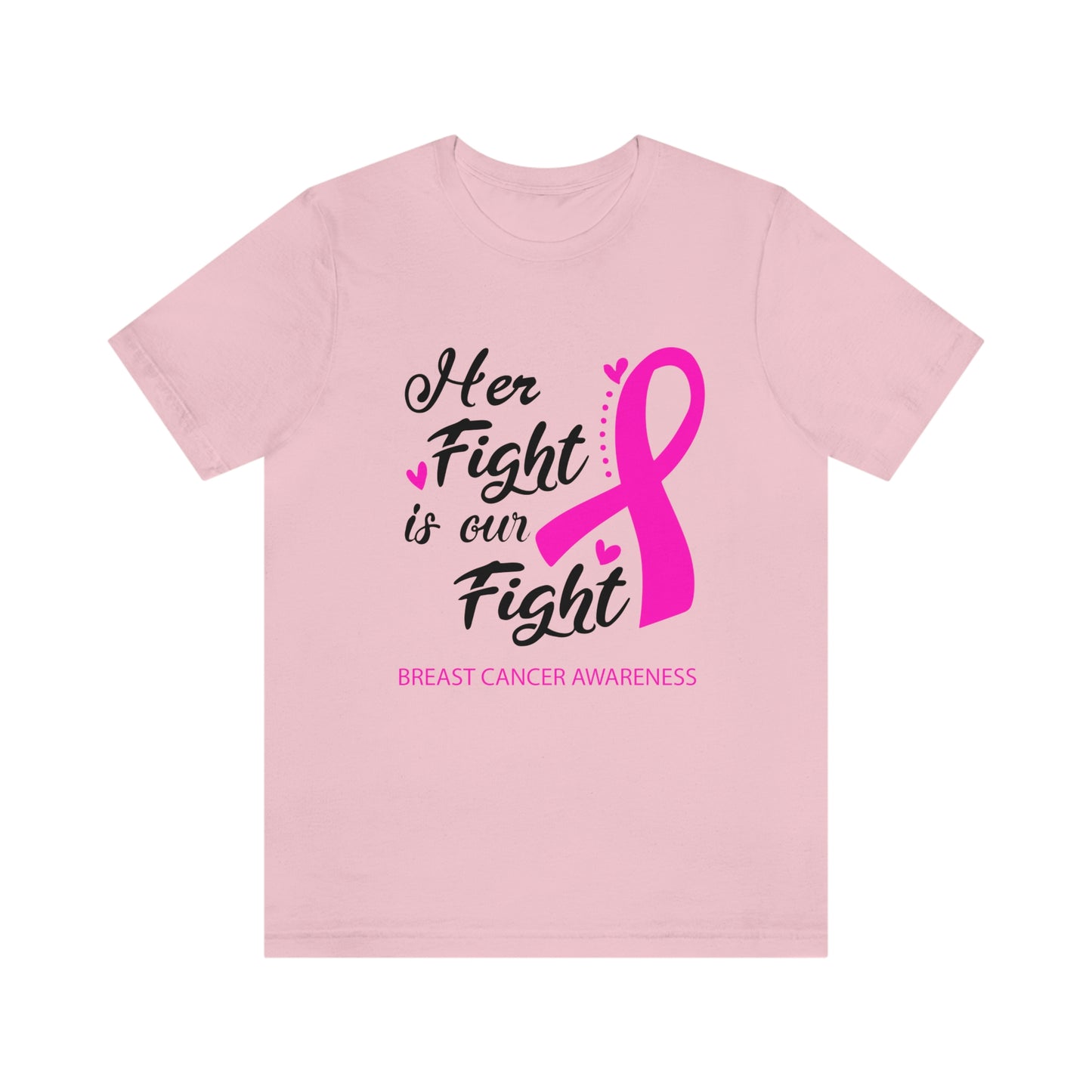 Her fight is our fight (white font) Tee