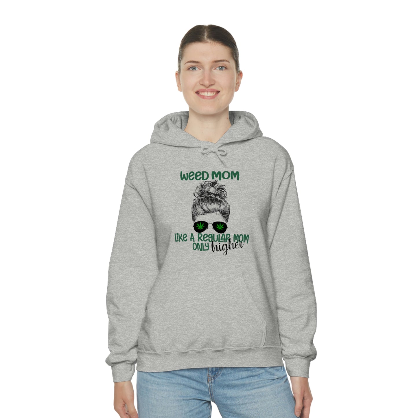 Weed Mom  Hooded Sweatshirt