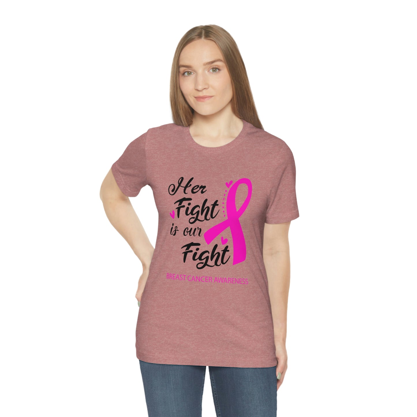 Her fight is our fight (white font) Tee