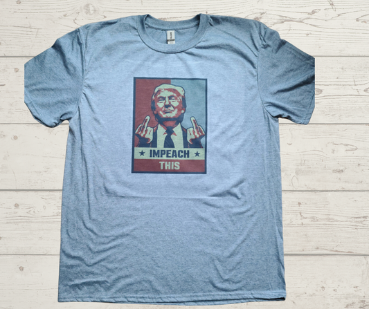 Impeach This T-Shirt