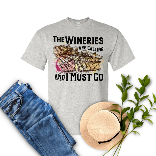 The Wineries Are Calling T-Shirt